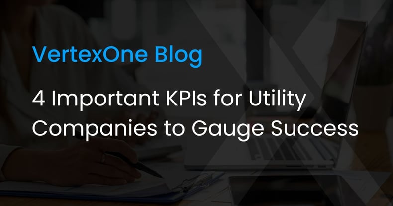 4 Important KPIs for Utility Companies to Gauge Success