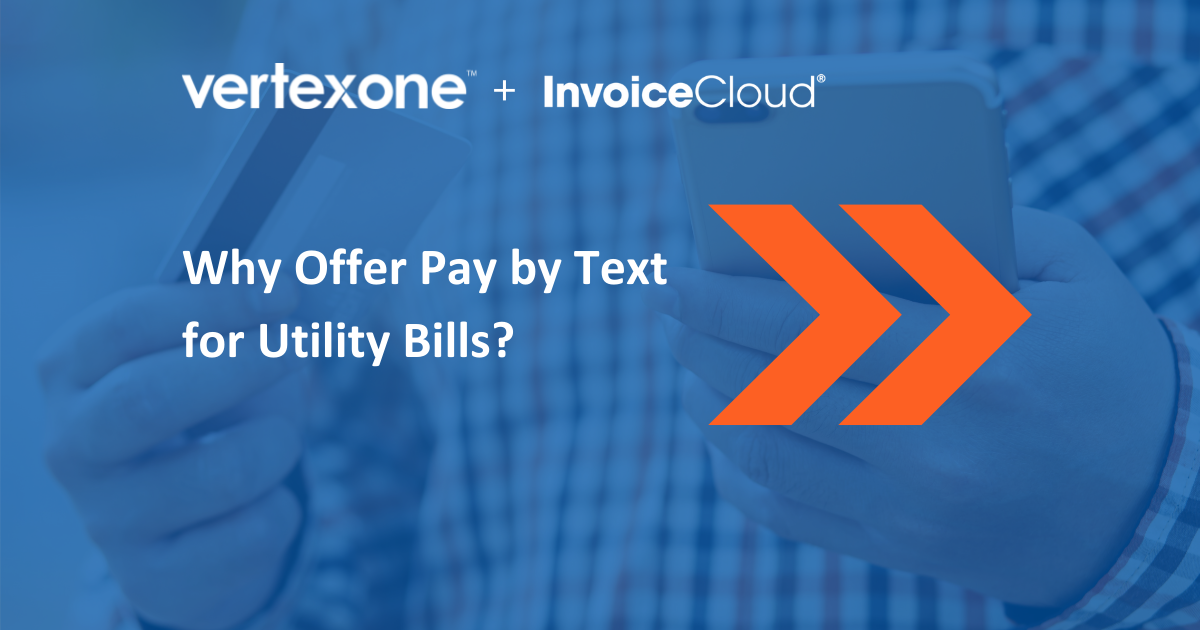Why Offer Pay by Text for Utility Bills Blog Header