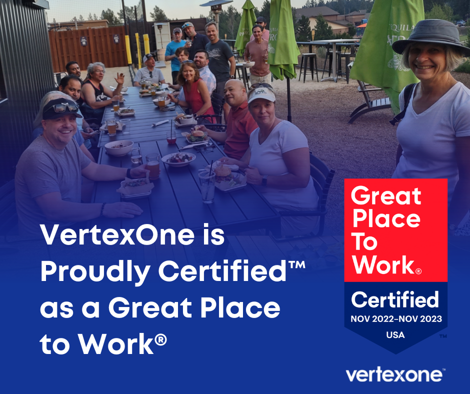 VertexOne is Proudly CertifiedTM as a Great Place to Work®-2022-2023