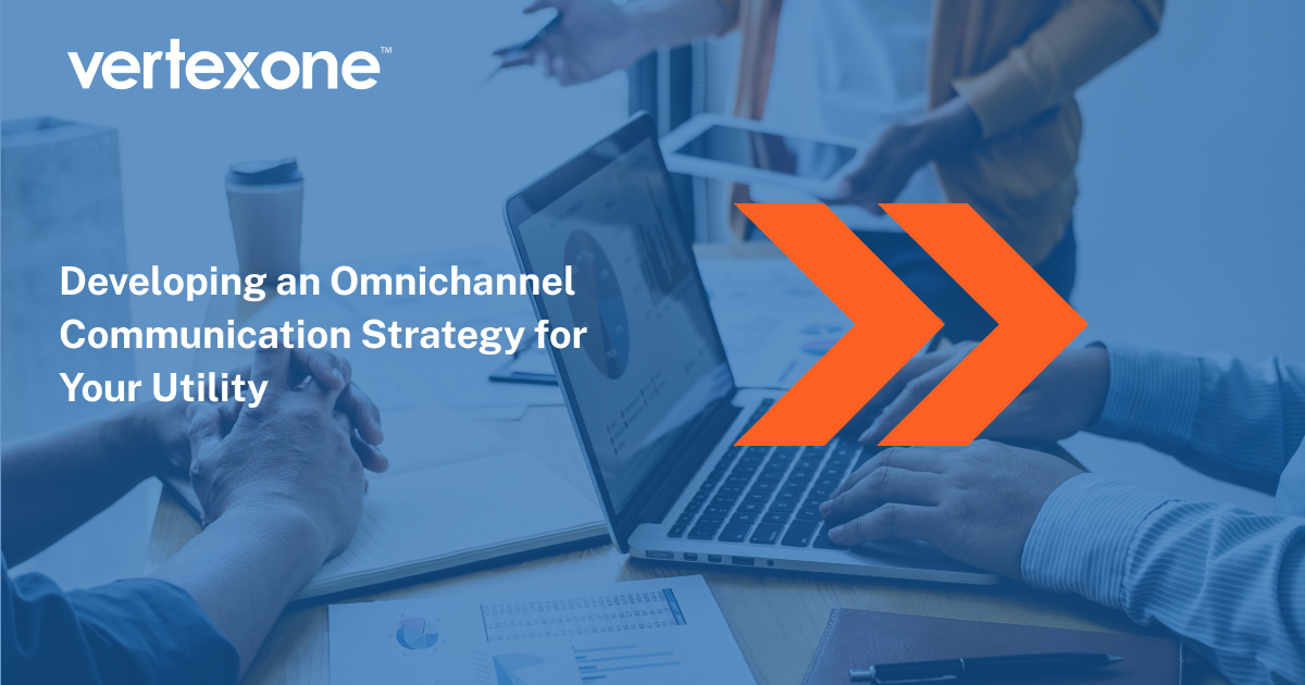 Developing an Omnichannel Communication Strategy for Your Utility