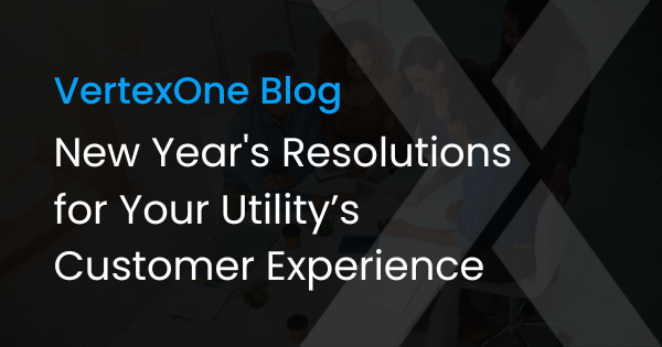 New Year's Resolutions for Your Utility’s Customer Experience