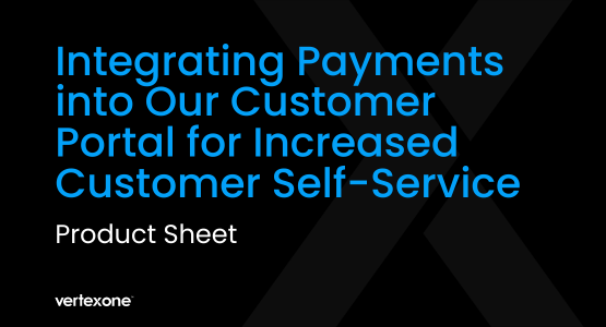 Integrating Payments into Our Customer Portal for Increased Customer Self-Service