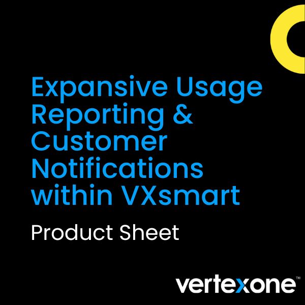 Expansive Usage Reporting & Customer Notifications within VXsmart