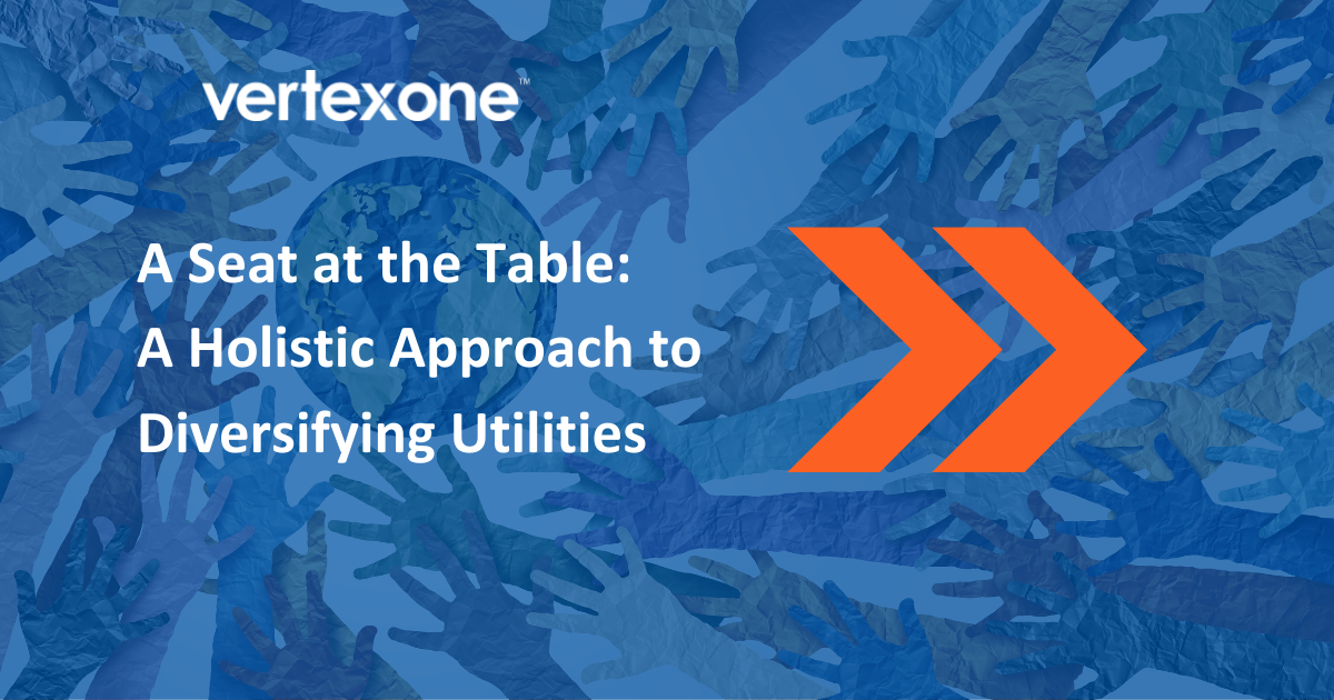 A Seat at the Table: A Holistic Approach to Diversifying Utilities