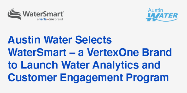 Austin Water Selects WaterSmart – a VertexOne Brand to Launch Water Analytics and Customer Engagement Program