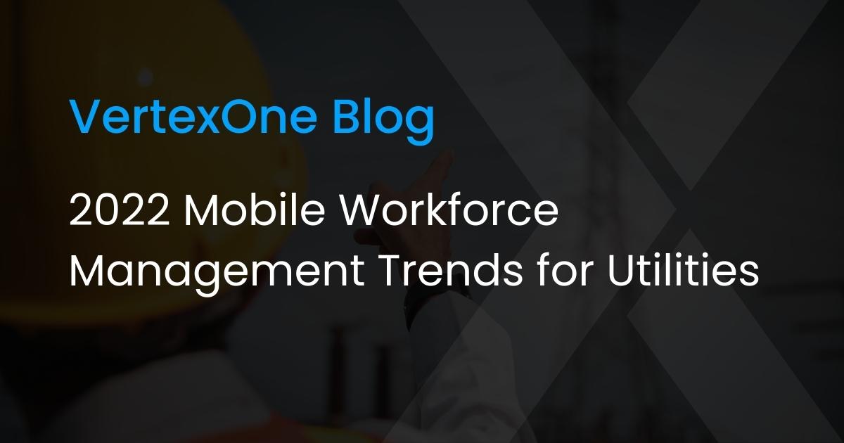 Mobile Workforce Management Software: What Are the Benefits?