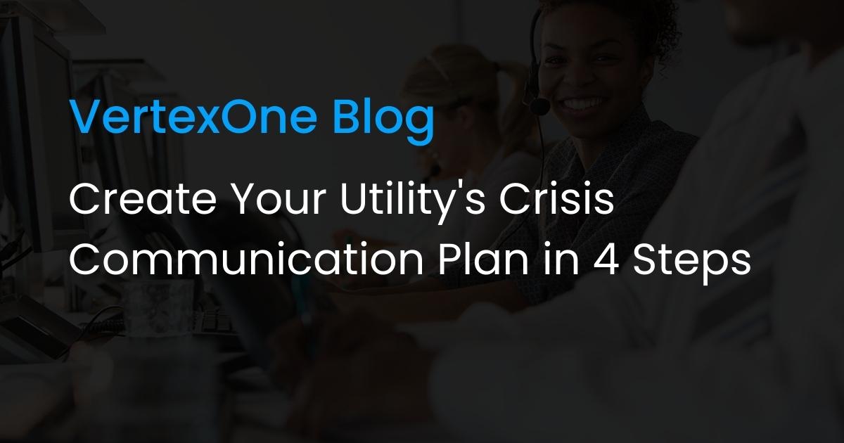 Create Your Utility's Crisis Communication Plan in 4 Steps