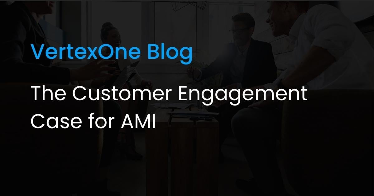 The Customer Engagement Case for AMI