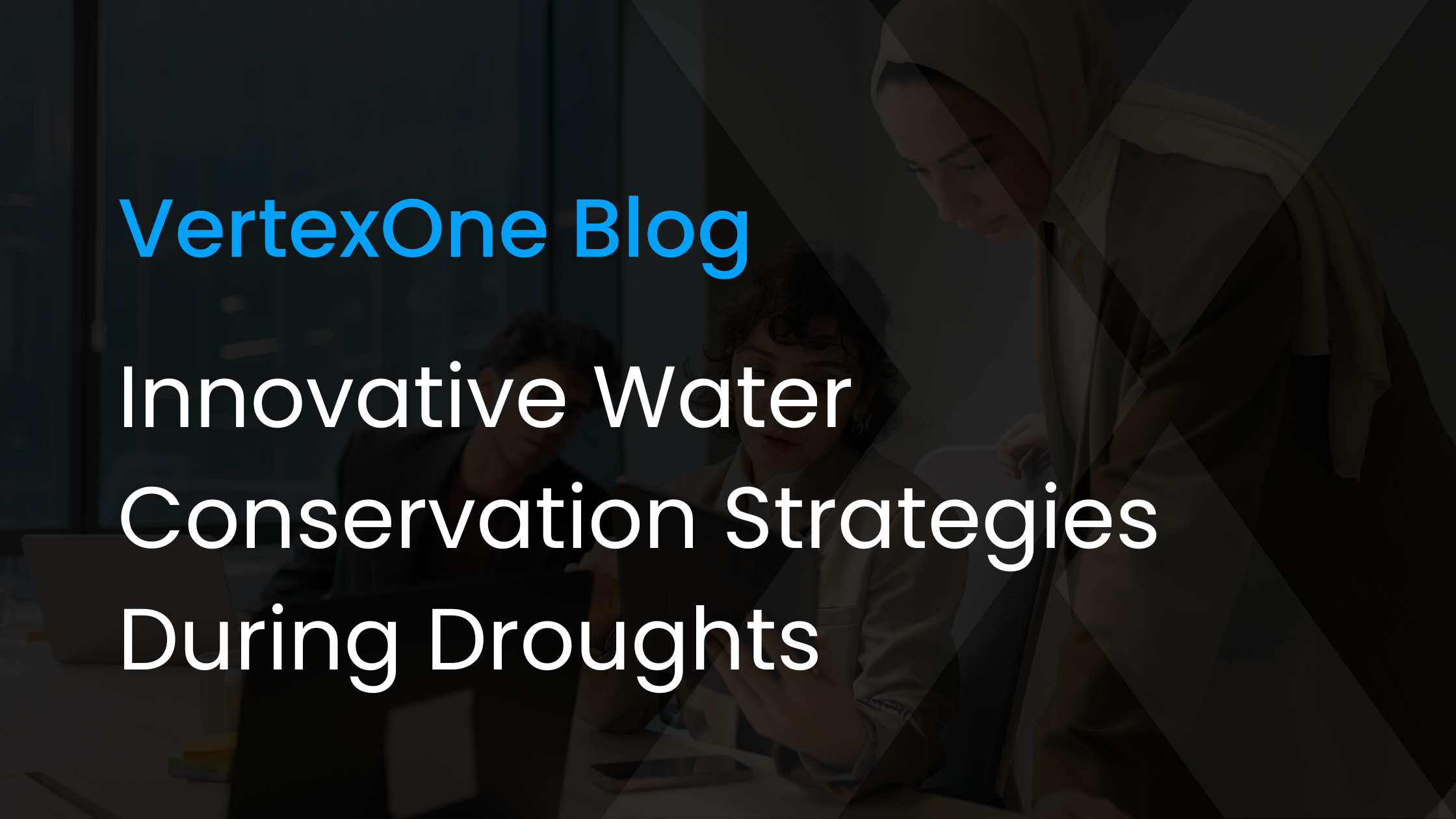 Innovative Water Conservation Strategies During Droughts