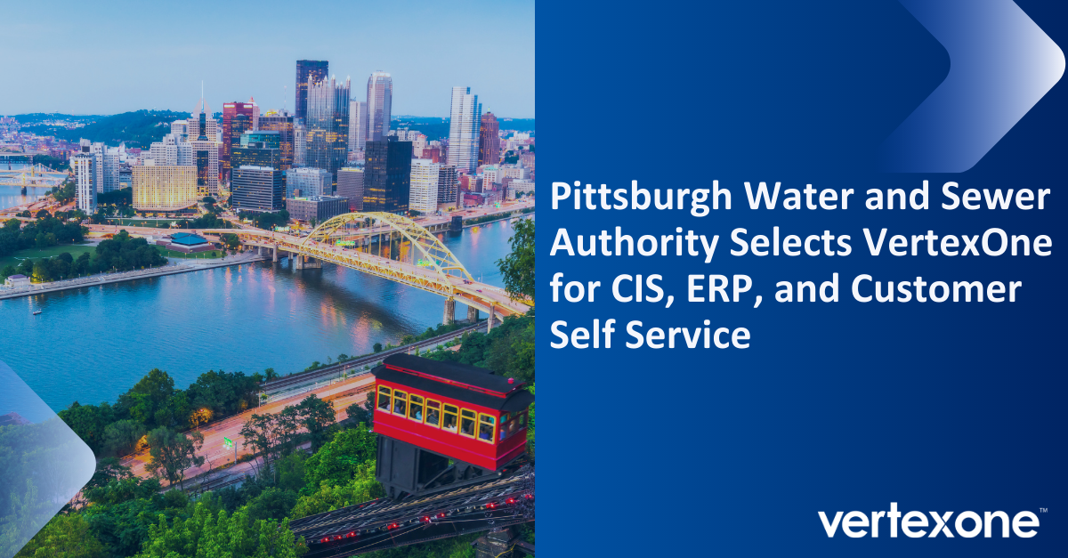 Pittsburgh Water & Sewer Authority Selects VertexOne to Optimize Business Operations and Customer Service