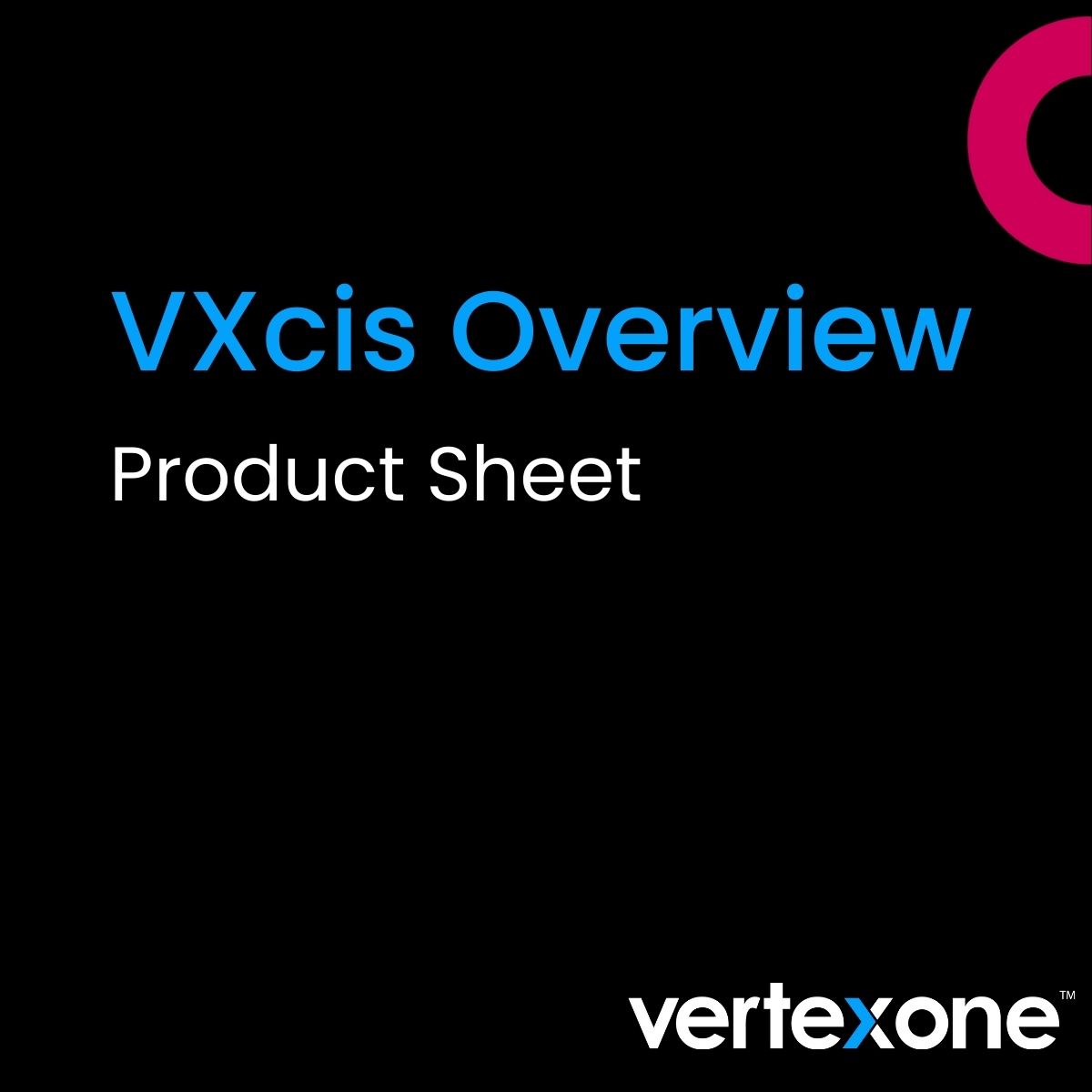 VXcis Overview Product Sheet