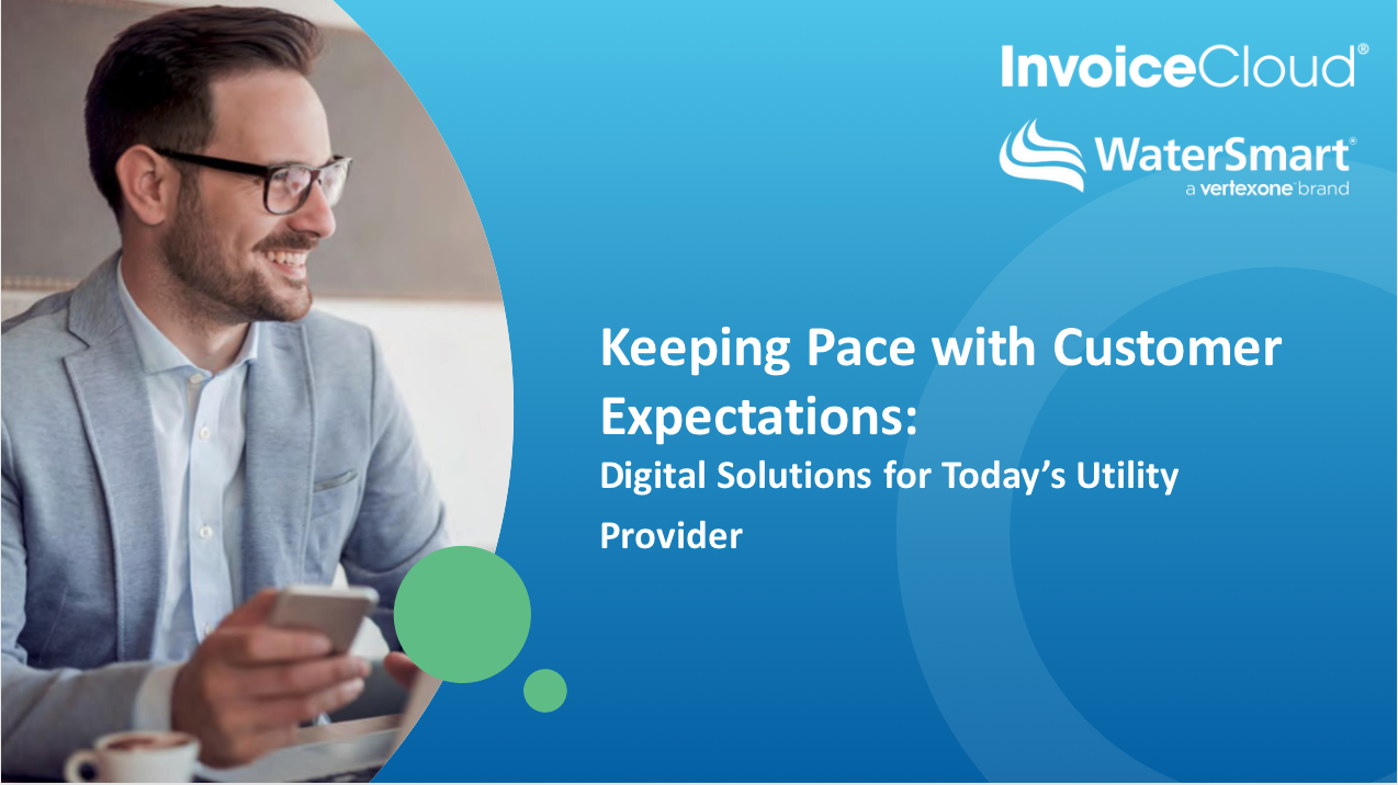 InvoiceCloud Webinar: Keeping Pace with Customer Expectations