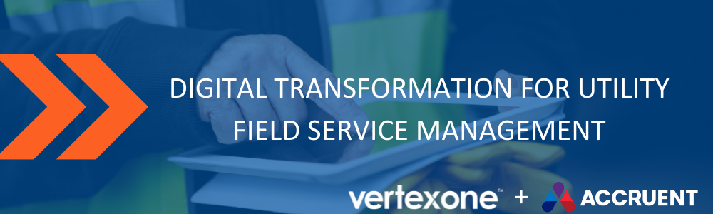 VertexOne Partners with Accruent to Provide Digital Transformation for Utility Field Service Management